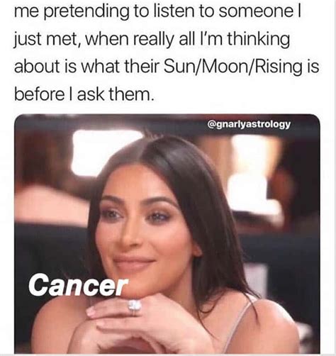 Cancer Zodiac Sign Memes Funny Jokes And Images To Send To Your
