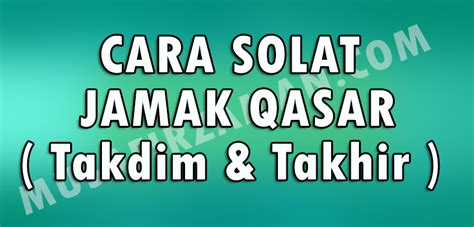 Sedangkan jamak ta'khir adalah mendirikan salat zuhur dan asar di waktu asar, atau mengerjakan salat magrib dan isya di waktu isya. Cara Solat Jamak Takhir Maghrib Dan Ishak