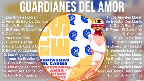 Guardianes Del Amor Mix Éxitos~ Lo Mas Nuevo 2023 ~ Lo Mejor Canciones
