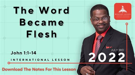 The Word Became Flesh John 11 14 July 3rd 2022 Sunday School