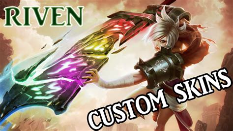 Top Riven Custom Skins Youtube