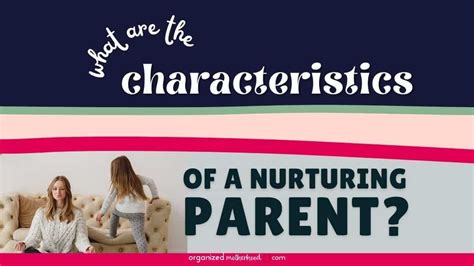 What Are The Qualities Of A Nurturing Parent