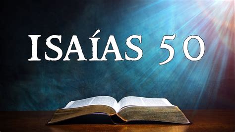 IsaÍas 50 NarraÇÃo BÍblica Youtube