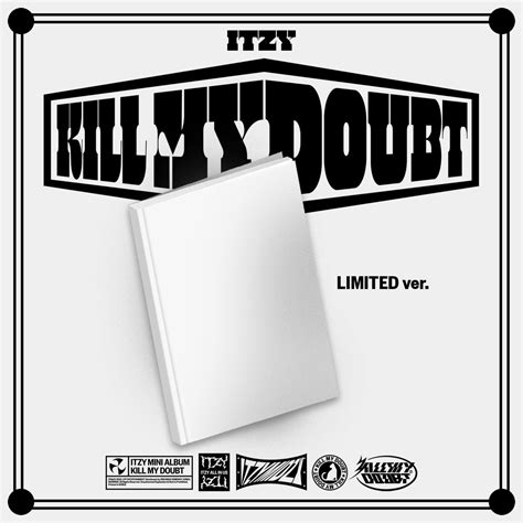 Itzy Kill My Doubt Limited Ver Pre Order My Kpop Kingdom