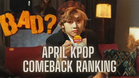 Ranking April Kpop Comebacks Youtube