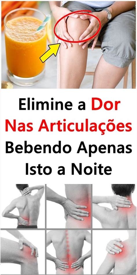 Elimine a Dor nas Articulações Bebendo Apenas Isso a Noite Dores nas