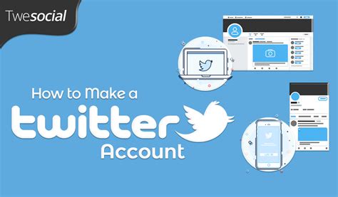 How To Make A Twitter Account Twesocial