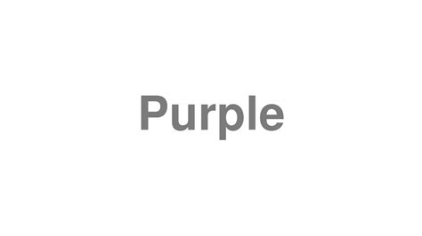How To Pronounce Purple Youtube