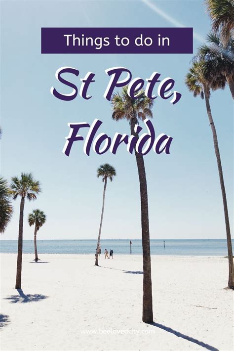 13 Things To Do In St Petersburg Florida Beeloved City Florida