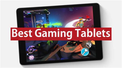 10 Best Gaming Tablets For 2023 Latest Models My Tablet Guide