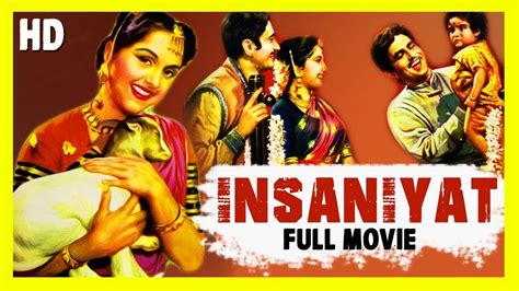 Insaniyat Full Movie Dilip Kumar Dev Anand Old Hindi Movies