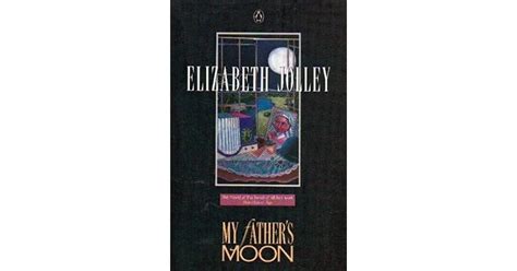 my father s moon by elizabeth jolley
