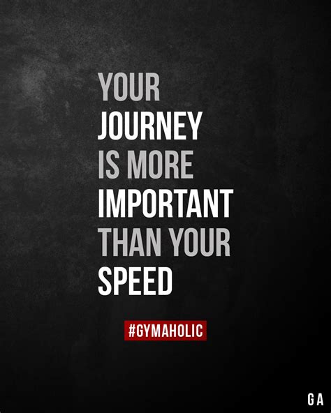 Your Journey Is More Important Than Your Speed In 2020 Motivational