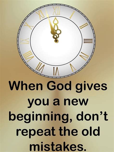 When God Gives You A New Beginning Dont Repeat The Same Mistakes