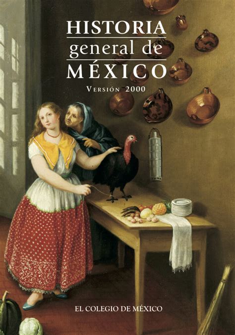 Historia General De México Versión 2000 Dirección De Publicaciones