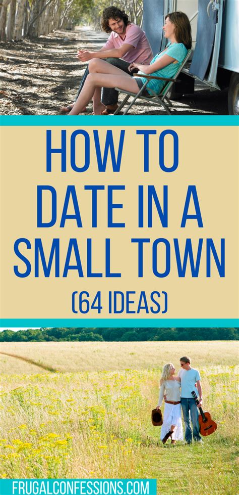 64 Small Town Date Ideas Including Group Date Ideas In 2020 Small
