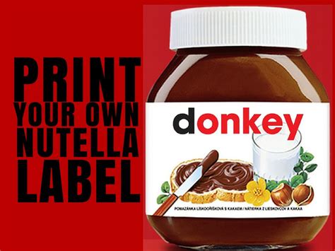 Print Your Own Nutella Label Nutella Refuses To Print Personalised