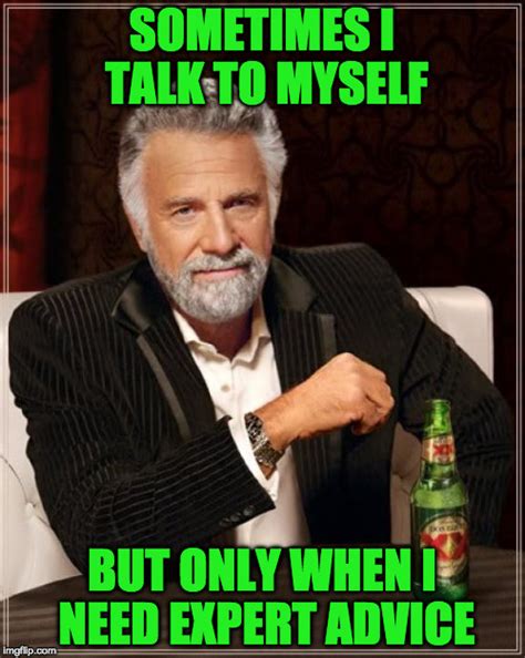 The Most Interesting Man In The World Meme Imgflip