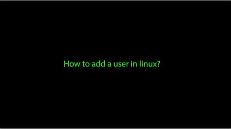How To Add A User In Linux Youtube