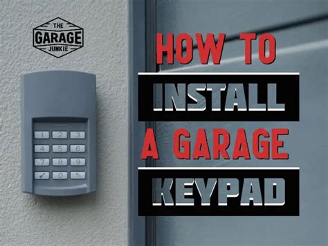 How To Install A Garage Keypad Garage Junkie