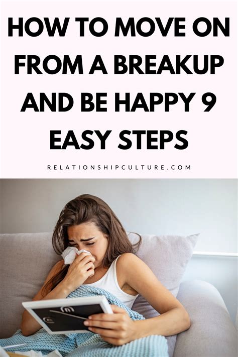 how to move on from a breakup 9 easy steps relationship culture