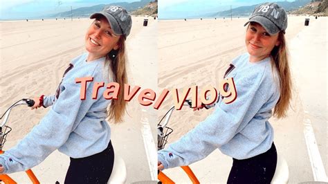 Travel Vlog To La Youtube