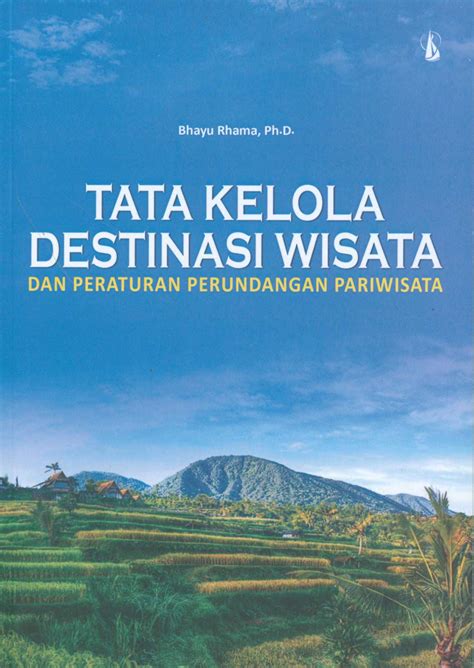 Tata Kelola Destinasi Wisata Dan Peraturan Perundangan Pariwisata