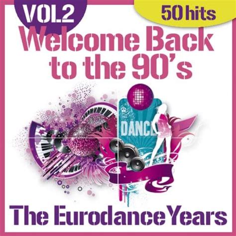 Welcome Back To The 90s The Eurodance Years Vol 2 50
