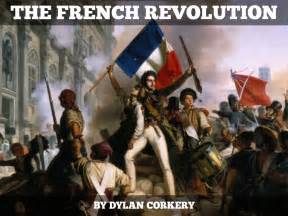 French Revolution By Dylan Corkery