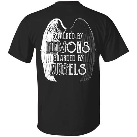 Funny Saying Shirt Stalked By Demons Guarded By Angels T Shirt Cubebik