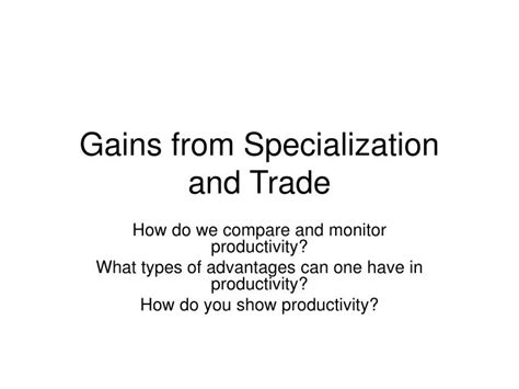 Ppt Gains From Specialization And Trade Powerpoint Presentation Free