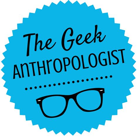 The Geek Anthropologist