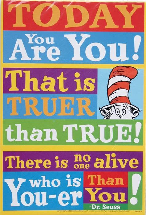 Dr Seuss Opster There Is No One Alive Who Is You Er Than You Cat In
