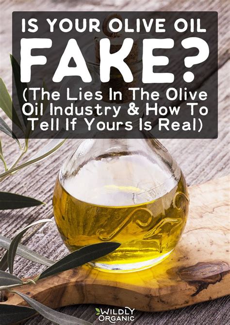 Is Your Olive Oil Fake The Lies In The Olive Oil Industry How To T Refined Olive Oil