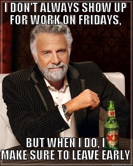 Not Working Fridays Quickmeme