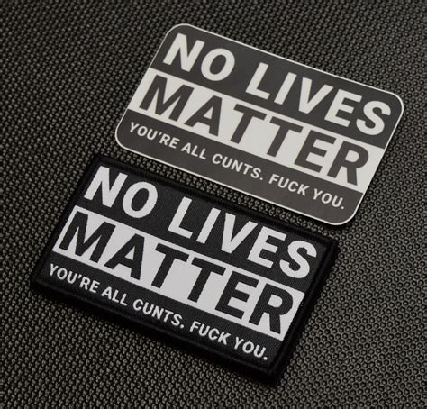 No Lives Matter Woven Morale Patch And Sticker Set Britkitusa