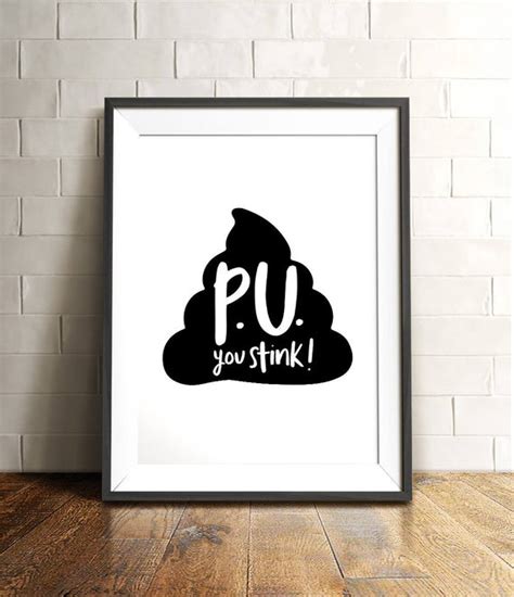 Funny bathroom art PRINTABLE artPU you stinkbathroom wall From elegant and functional storage.