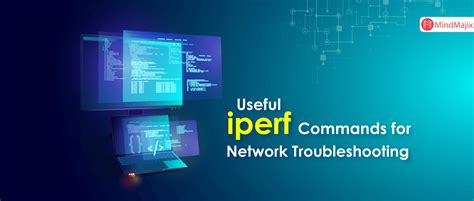 Iperf Powerful Tool For Troubleshooting Networks Mindmajix