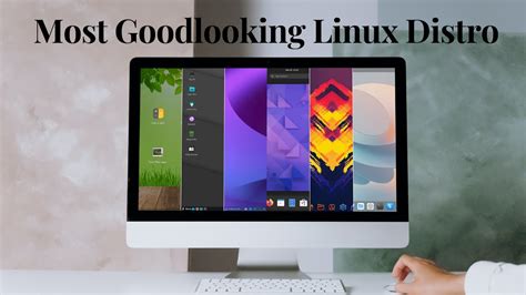 Top 10 Most Beautiful Linux Distro Out Of The Box In 2022 Part 01