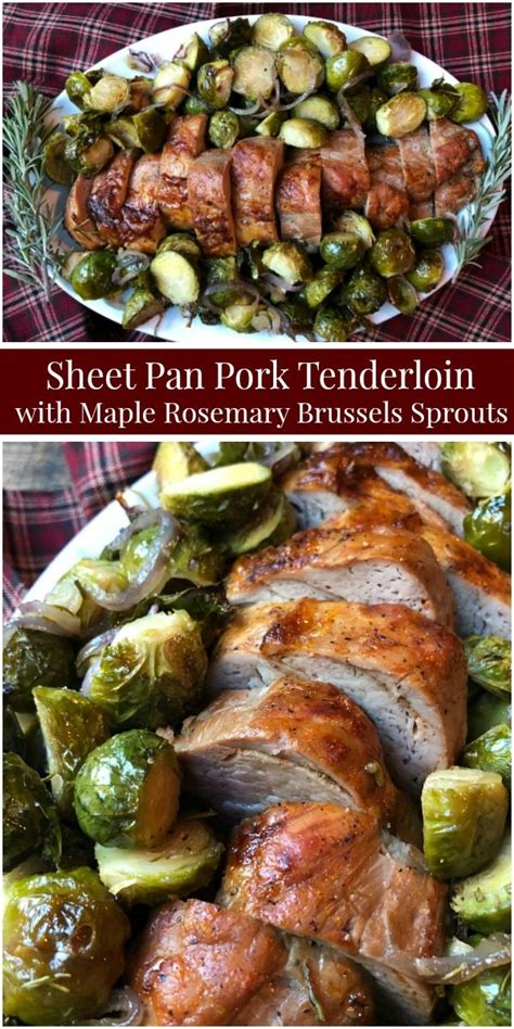Remove the tenderloin from the oven and hold it aside, loosely tented with aluminum foil to keep it warm. Sheet Pan Pork Tenderloin with Maple Rosemary Brussels ...