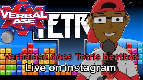 Verbalase Does Tetris Beatbox Live On Instagram Youtube