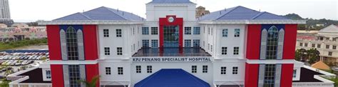 Tidak perlu khawatir dengan kendala bahasa karena hampir seluruh dokter spesialis di kpj penang specialist hospital dapat berkomunikasi menggunakan bahasa indonesia. Working at KPJ PENANG SPECIALIST HOSPITAL company profile ...