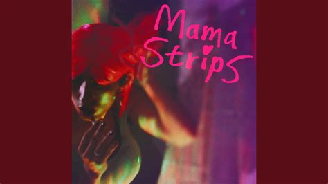 Mama Strips Youtube