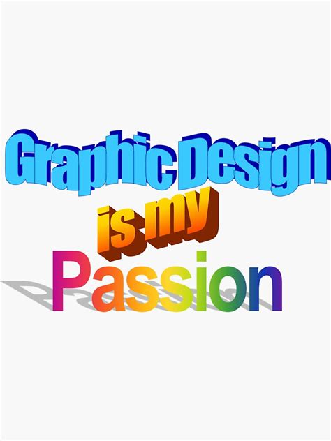 Graphic Design Is My Passion Sticker For Sale By Alexadale Redbubble