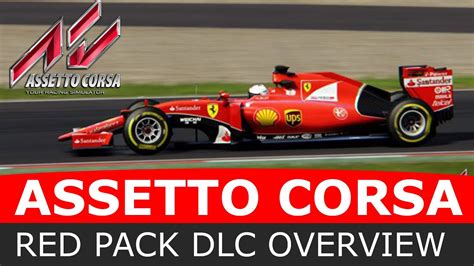 Assetto Corsa Red Pack Dlc Overview Opinion Youtube