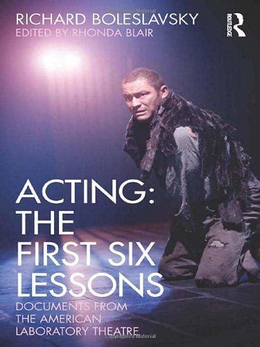 Acting The First Six Lessons Documents From The American Laboratory