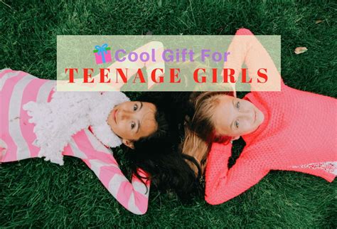 18 Cool Ts For Teenage Girls Hahappy T Ideas