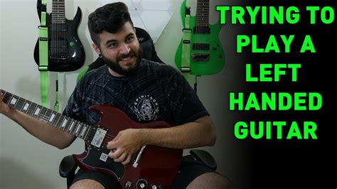 Playing A Left Handed Guitar For The First Time Youtube