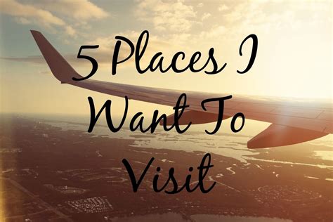 5 Places I Want To Visit Food And Other Loves
