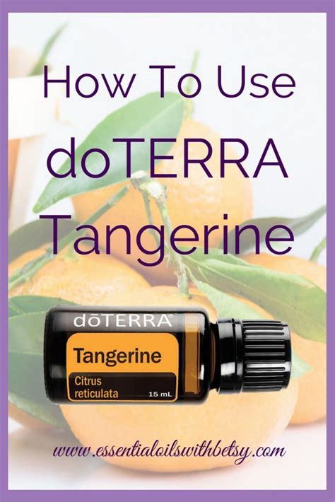 Doterra Tangerine Essential Oil Uses Tangerine Essential Oil